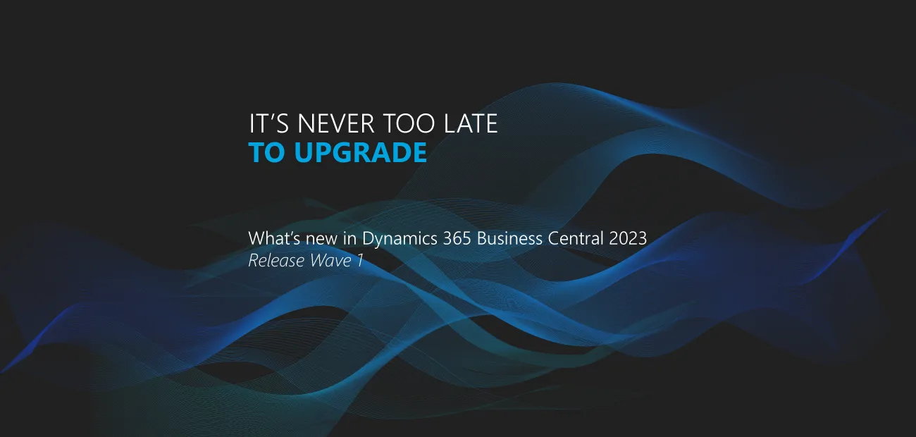 What’s New in Dynamics 365 Business Central 2023 Release Wave 1
