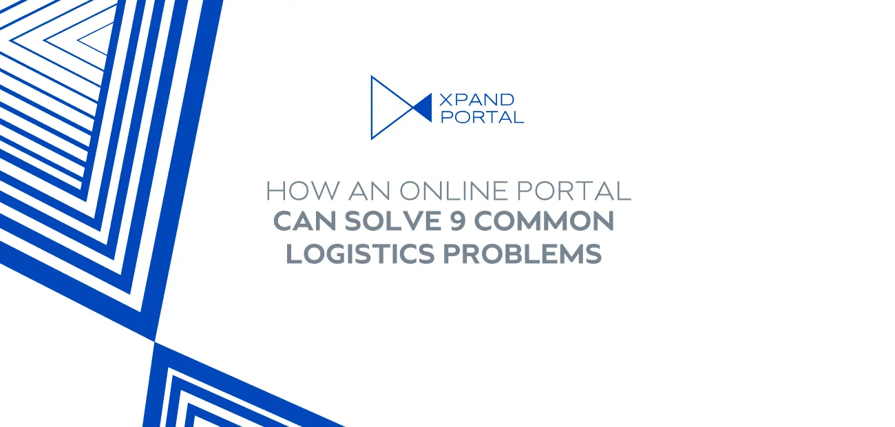 How an Online Portal Can Solve 9 Common Logistics Problems