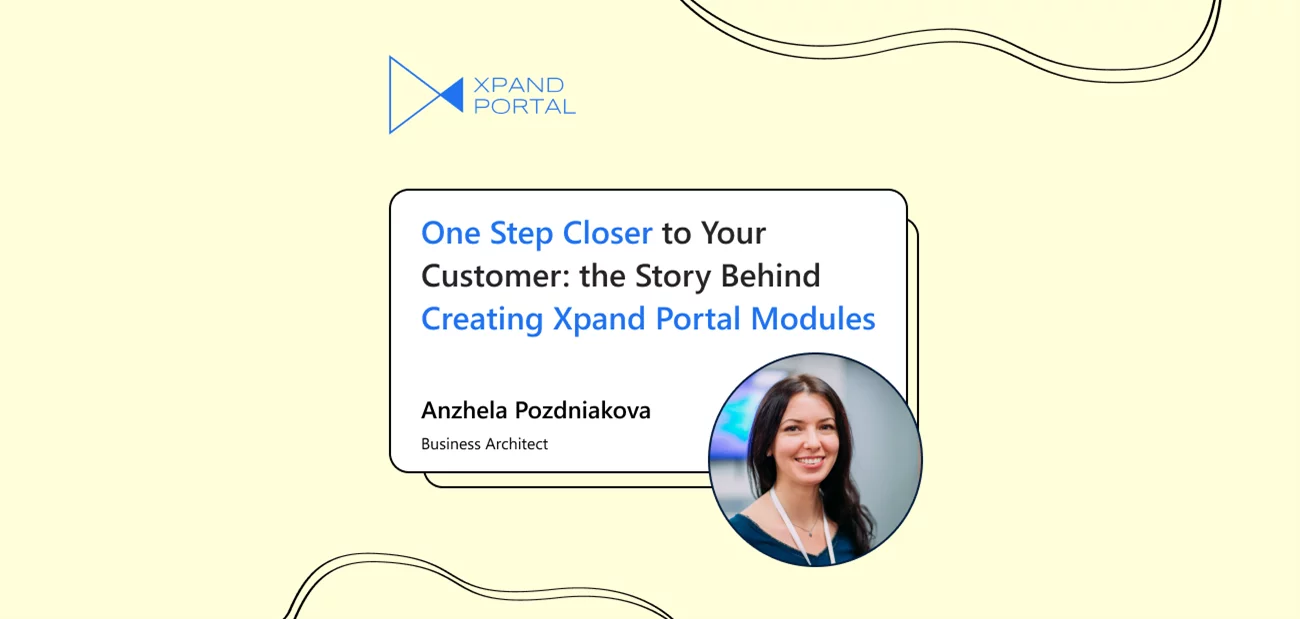 Xpand Portal Modules: Transforming customer interactions with ready-to-use solutions for order, receivables, and support project tracking management.