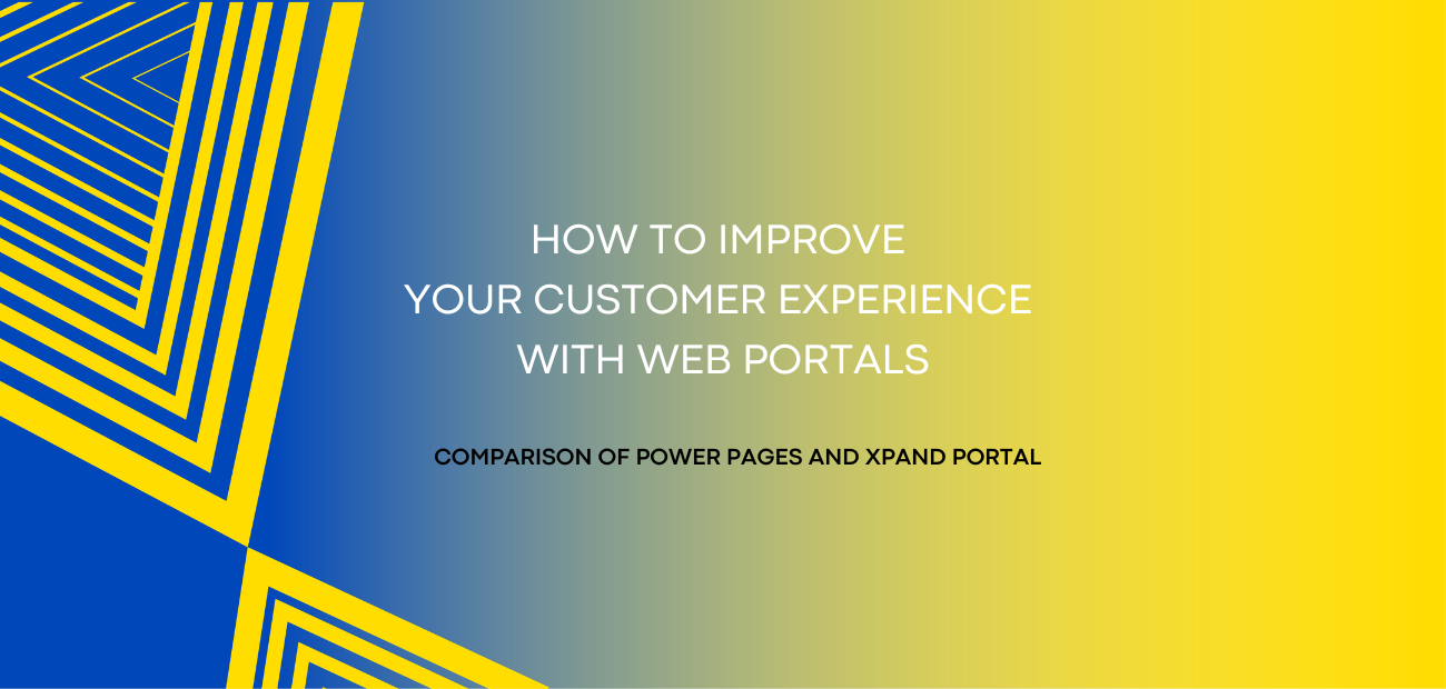 Enhancing Customer Experience with Web Portals: A Comparison of Microsoft Power Pages and Xpand Portal